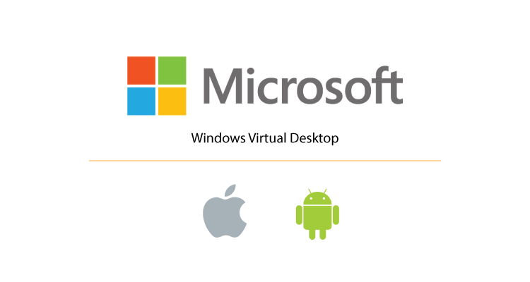 Microsoft ประกาศ เปิดใช้งาน Windows Virtual Desktop พร้อมกันทั่วโลก ผ่านระบบ Android, iOS Mac